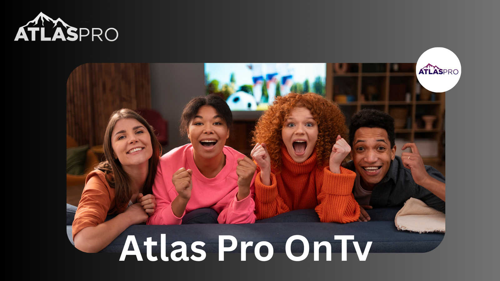 Atlas Pro on TV : La Solution IPTV Ultime pour Votre Télévision